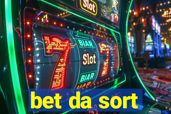 bet da sort